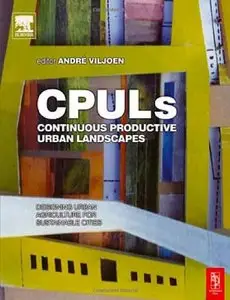 Continuous Productive Urban Landscapes: Designing Urban Agriculture for Sustainable Cities (Repost)