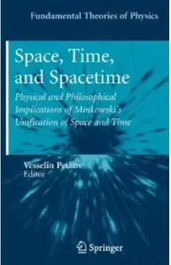 Space, Time, and Spacetime: Physical and Philosophical Implications of Minkowski's Unification of Space and Time
