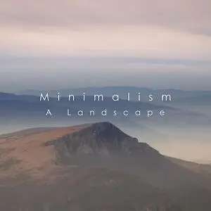 Philip Glass - Landscapes: Minimalism (2021)