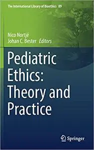 Pediatric Ethics: Theory and Practice