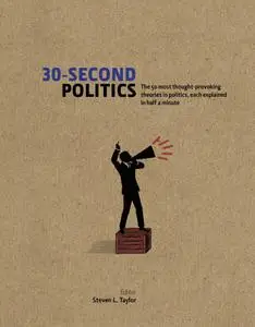 30-Second Politics: The 50 most thought-provoking ideas in politics, each explained in half a minute (Repost)
