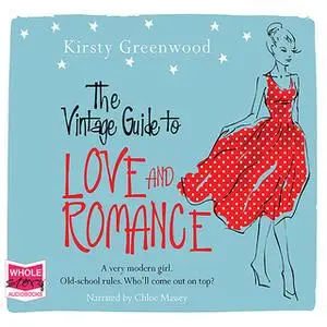 «The Vintage Guide to Love and Romance» by Kirsty Greenwood