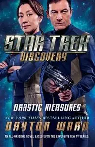 «Star Trek: Discovery: Drastic Measures» by Dayton Ward