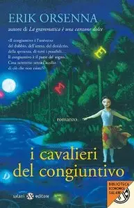 Erik Orsenna - I cavalieri del congiuntivo