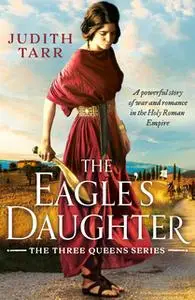 «The Eagle's Daughter» by Judith Tarr