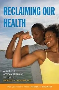Reclaiming Our Health: A Guide to African American Wellness