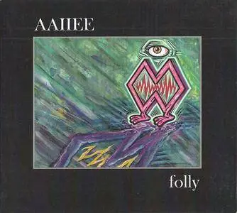 AAIIEE - Folly (2017) {Green Monkey}