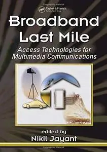 Broadband last mile: access technologies for multimedia communications