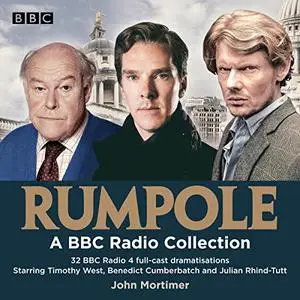 Rumpole: A BBC Radio Collection: 32 BBC Radio Full-Cast Dramas [Audiobook]