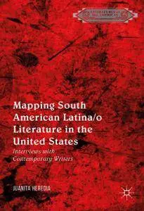 Mapping South American Latina/o Literature in the United States: Interviews with Contemporary Writers (Repost)