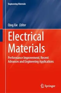 Electrical Materials: Performance Improvement, Recent Advances and Engineering Applications (Repost)