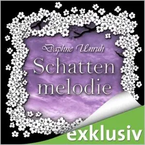 Daphne Unruh - Zauber der Elemente - Band 2 - Schattenmelodie