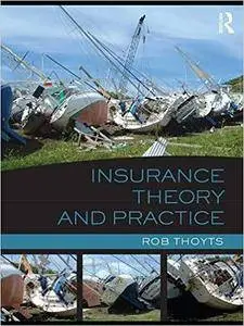 Insurance Theory and Practice [Kindle Edition]