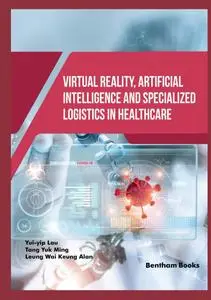Virtual Reality, Artificial Intelligence and Specialized Logistics in Healthcare