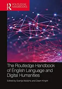 The Routledge Handbook of English Language and Digital Humanities