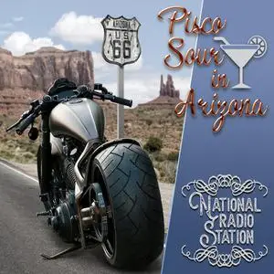 National Radio Station - Pisco Sour In Arizona (2021) [Official Digital Download]