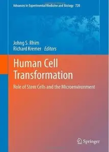 Human Cell Transformation: Role of Stem Cells and the Microenvironment [Repost]