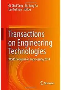 Transactions on Engineering Technologies: World Congress on Engineering 2014