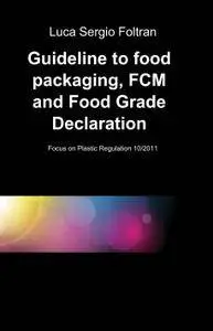 Guideline to food packaging, FCM and Food Grade Declaration