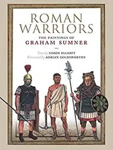 Roman Warriors: The Paintings of Graham Sumner