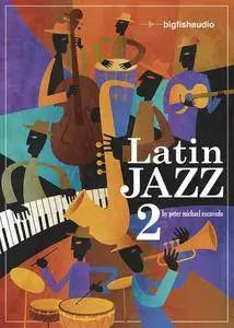 Big Fish Audio Latin Jazz 2 KONTAKT / MULTiFORMAT