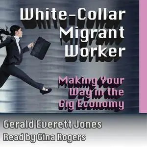 «White Collar Migrant Worker» by Gerald Everett Jones