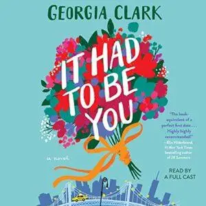 It Had to Be You: A Novel [Audiobook]