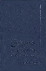 Why Canadian Unity Matters and Why Americans Care: Democratic Pluralism at Risk