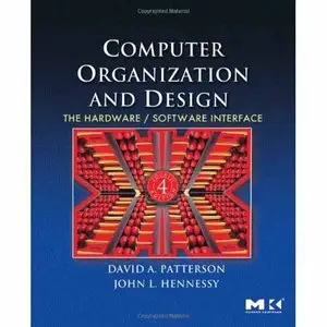 Computer Organization and Design, Fourth Edition: The Hardware/Software Interface (Repost)