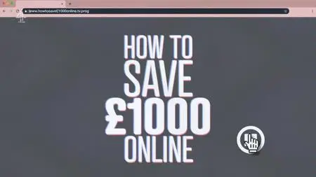 Ch4. - How to Save £1000 Online (2019)