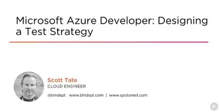 Microsoft Azure Developer: Designing a Test Strategy