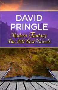 Modern Fantasy: The 100 Best Novels