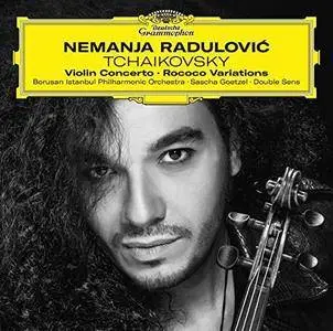 Nemanja Radulovic, Borusan Istanbul Philharmonic Orchestra, Goetzel - Tchaikovsky: Violin Concerto; Rococo Variations (2017)