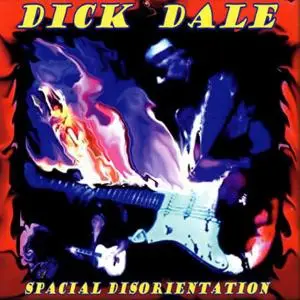Dick Dale - Spacial Disorientation (2001)