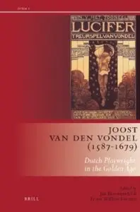 Joost Van Den Vondel (1587-1679): Dutch Playwright in the Golden Age