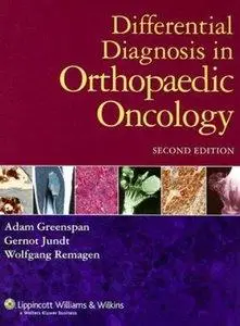 Differential Diagnosis in Orthopaedic Oncology (2nd edition)