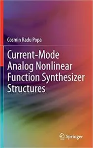 Current-Mode Analog Nonlinear Function Synthesizer Structures