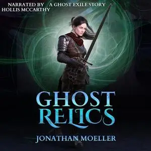 «Ghost Relics» by Jonathan Moeller