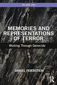 Memories and Representations of Terror: Working Through Genocide