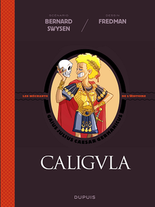 Les méchants de l'Histoire - Tome 2 - Caligula (2018)