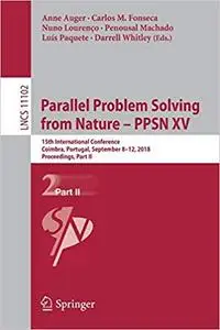 Parallel Problem Solving from Nature – PPSN XV: 15th International Conference, Coimbra, Portugal, September 8–12, 2018, Part II