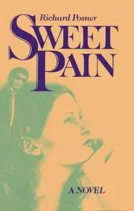 «Sweet Pain» by Richard Posner