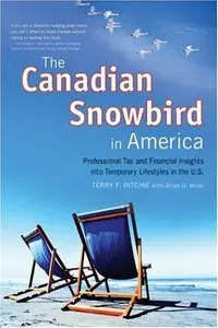The Canadian Snowbird in America: Professional Tax and Financial Insights into a Temporary U.S. Lifestyle