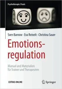 Emotionsregulation: Manual und Materialien für Trainer und Therapeuten (repost)