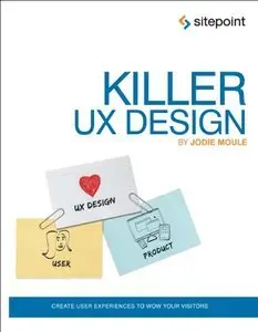 Killer UX Design (repost)