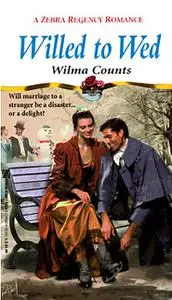 «Willed To Wed» by Wilma Counts