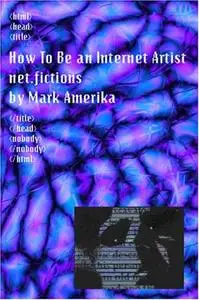 How To Be an Internet Artist