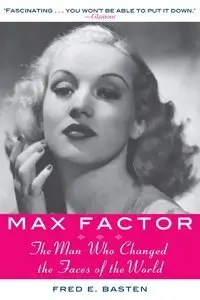 Max Factor: The Man Who Changed the Faces of the World (Repost)