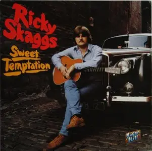 Ricky Skaggs – Sweet Temptation (1979) 24-bit 96kHZ vinyl rip and redbook