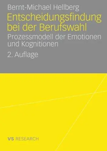Entscheidungsfindung bei der Berufswahl: Prozessmodell der Emotionen und Kognitionen